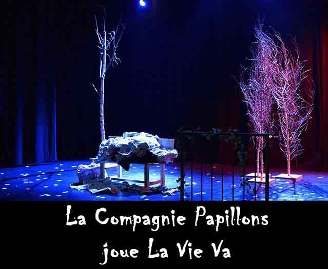 La Compagnie Papillons jour La Vie Va
